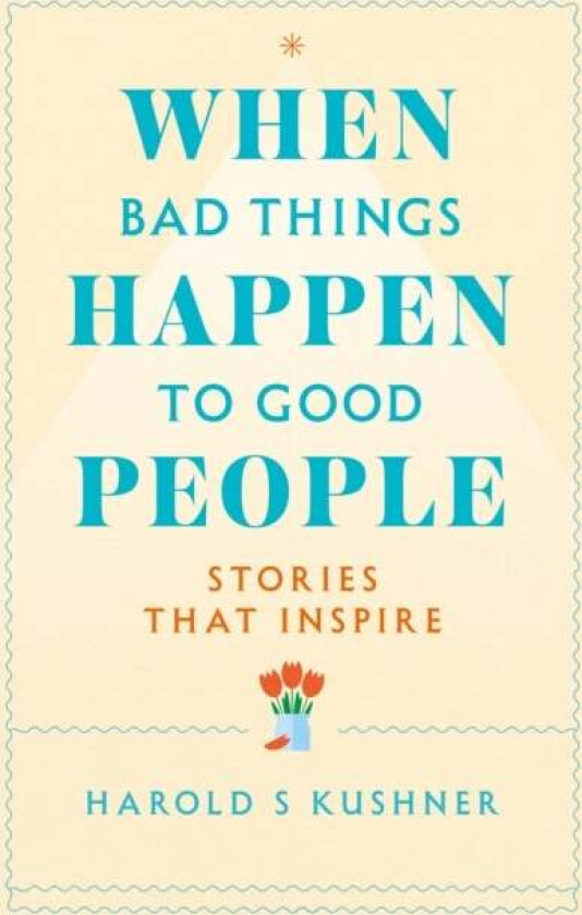 When Bad Things Happen to Good People av Harold Kushner