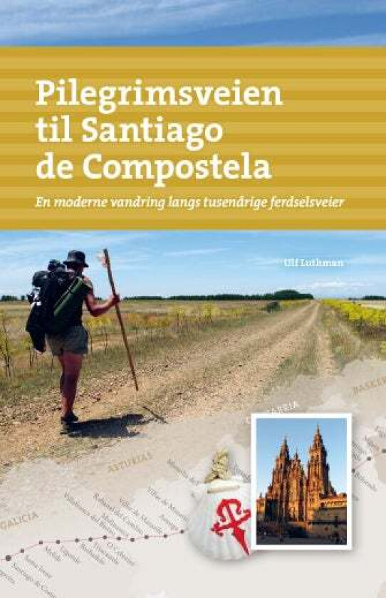 Pilegrimsveien til Santiago de Compostela av Ulf Luthman