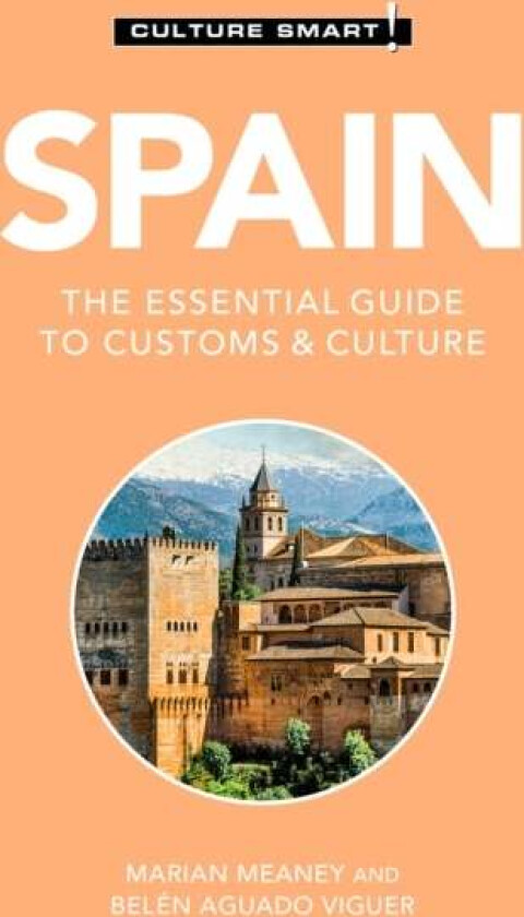 Spain - Culture Smart! av Belen Aguado Viguer, Marian Meaney