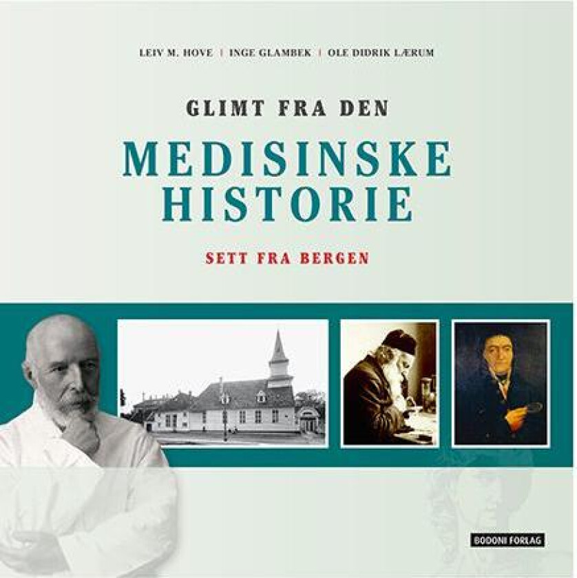 Glimt fra den medisinske historie av Inge Glambek, Leiv M. Hove, Ole Didrik Lærum