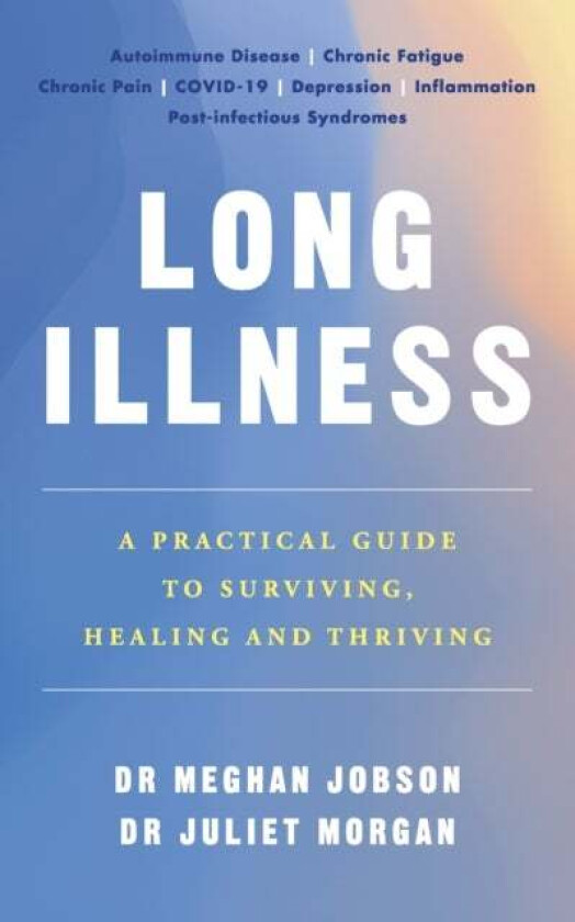 Long Illness av Dr Meghan Jobson, Dr Juliet Morgan