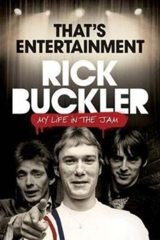 That's Entertainment: av Rick Buckler