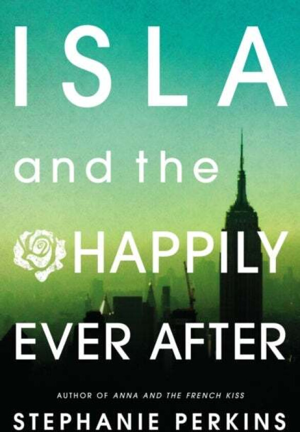 Isla and the Happily Ever After av Stephanie Perkins