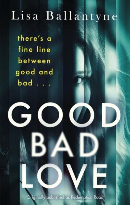 Good Bad Love av Lisa Ballantyne