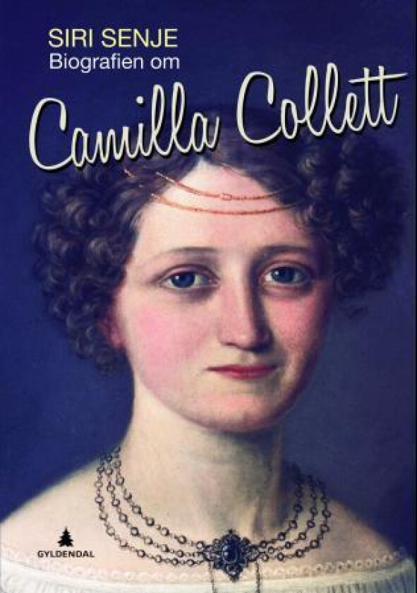Biografien om Camilla Collett av Siri Senje