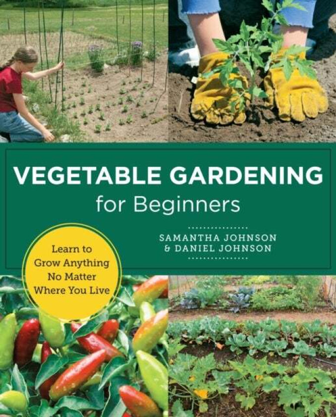 Vegetable Gardening for Beginners av Samantha Johnson, Daniel Johnson