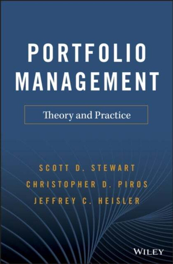 Portfolio Management av Scott D. Stewart, Christopher D. Piros, Jeffrey C. Heisler