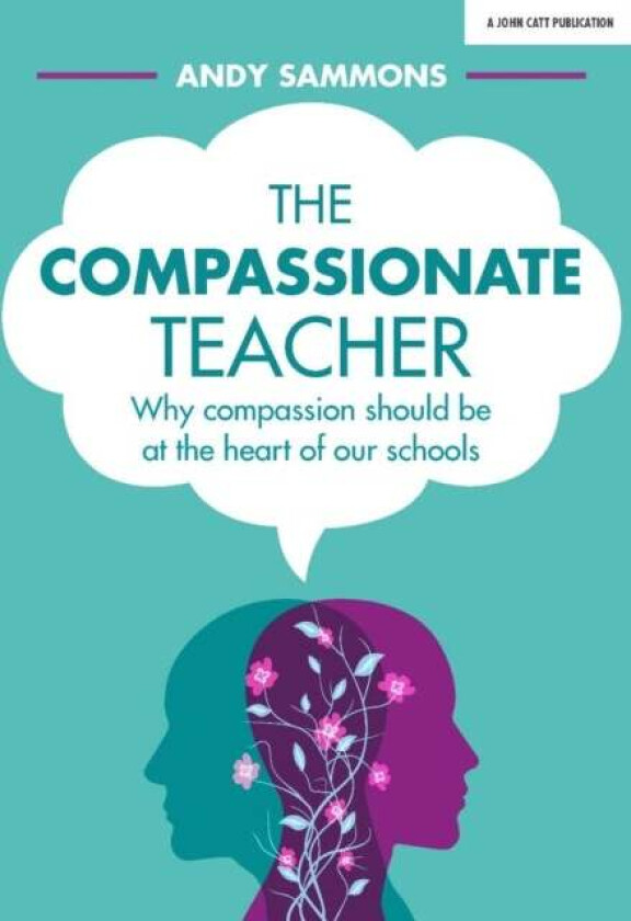 The Compassionate Teacher av Andy Sammons