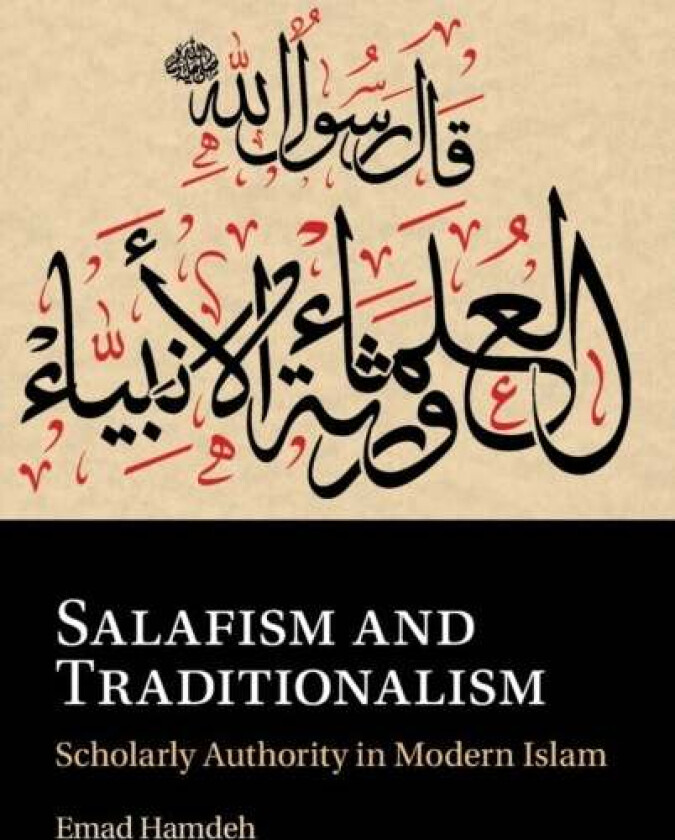 Salafism and Traditionalism av Emad Hamdeh