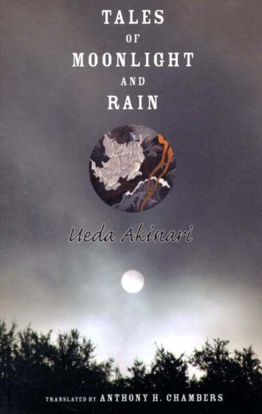 Tales of Moonlight and Rain av Akinari Ueda