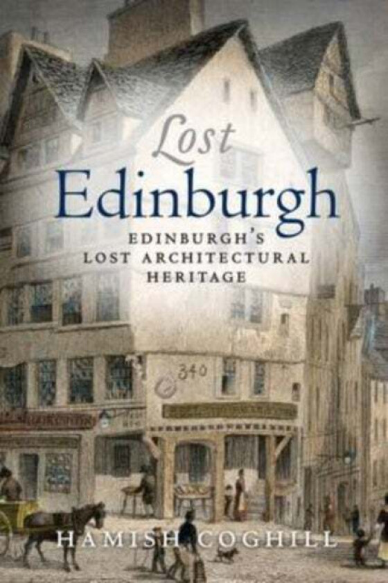 Lost Edinburgh av Hamish Coghill