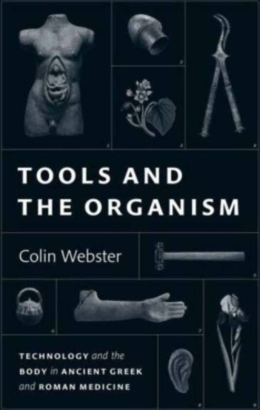 Tools and the Organism av Colin Webster