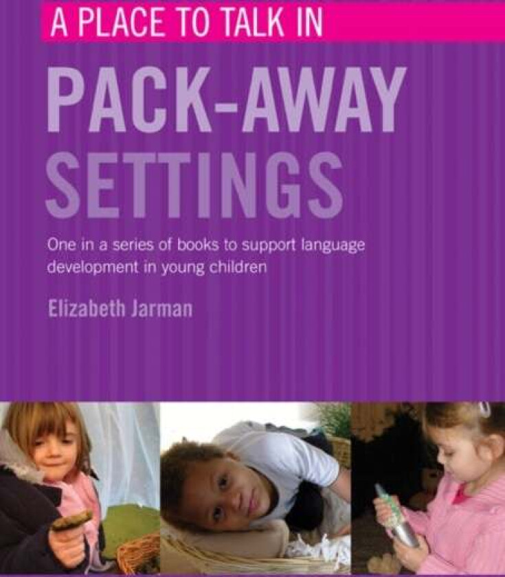 A Place to Talk in Pack-Away Settings av Elizabeth Jarman