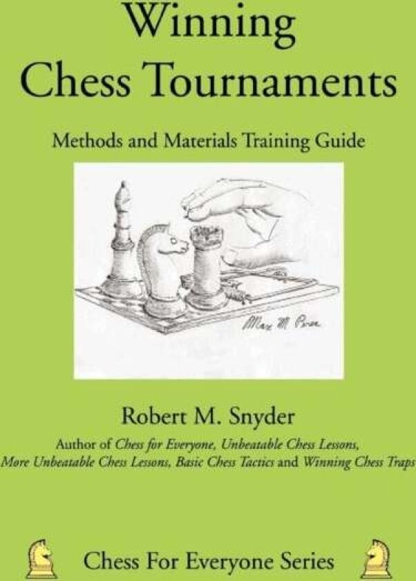 Winning Chess Tournaments av Robert M Snyder