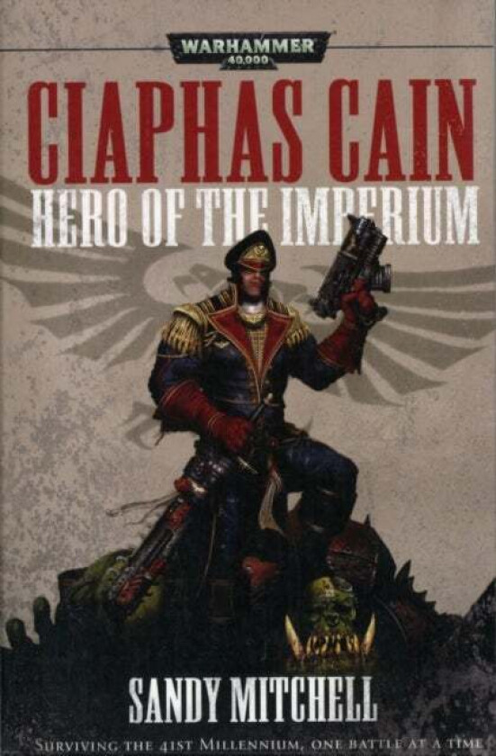 Ciaphas Cain: Hero of the Imperium av Sandy Mitchell