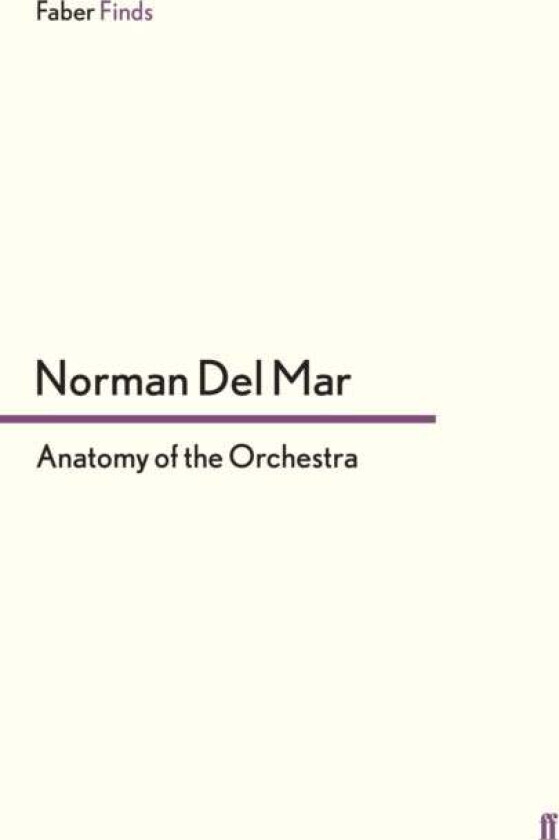 Anatomy of the Orchestra av Norman Del Mar