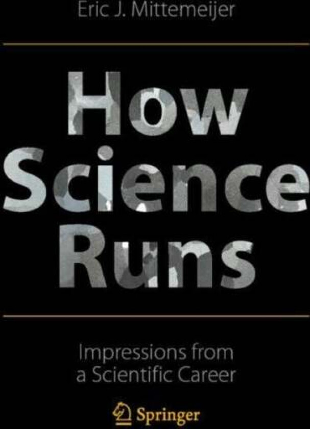 How Science Runs av Eric J. Mittemeijer