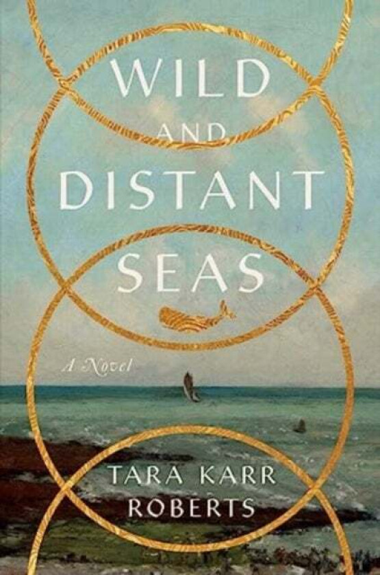 Wild and Distant Seas av Tara Karr (University of Idaho) Roberts