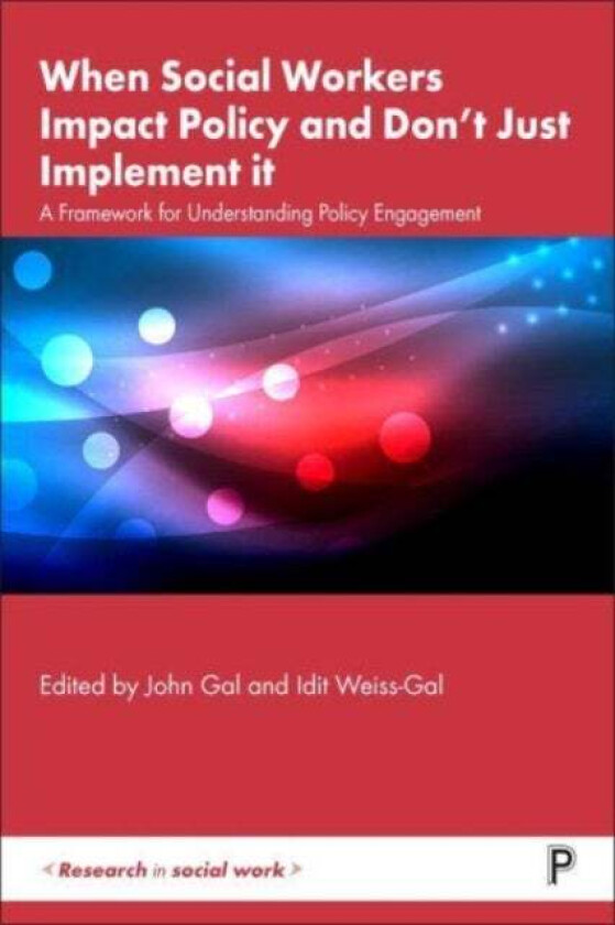 When Social Workers Impact Policy and Don't Just Implement It av John (Paul Baerwald School of Social Work and Social Welfare Hebrew University o