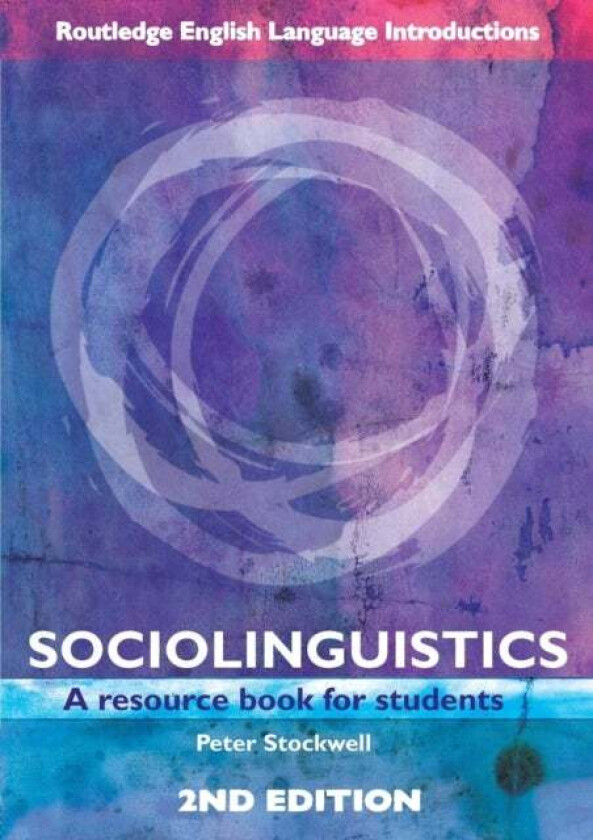 Sociolinguistics av Peter (University of Nottingham UK) Stockwell
