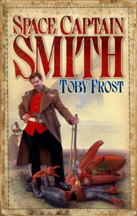 Space Captain Smith av Toby Frost