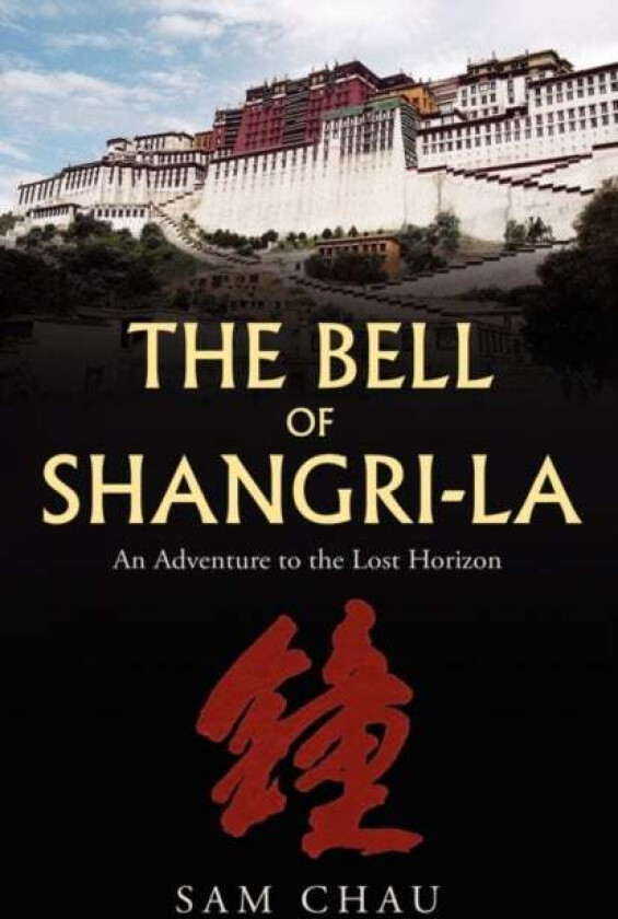 The Bell of Shangri-La av Sam Chau