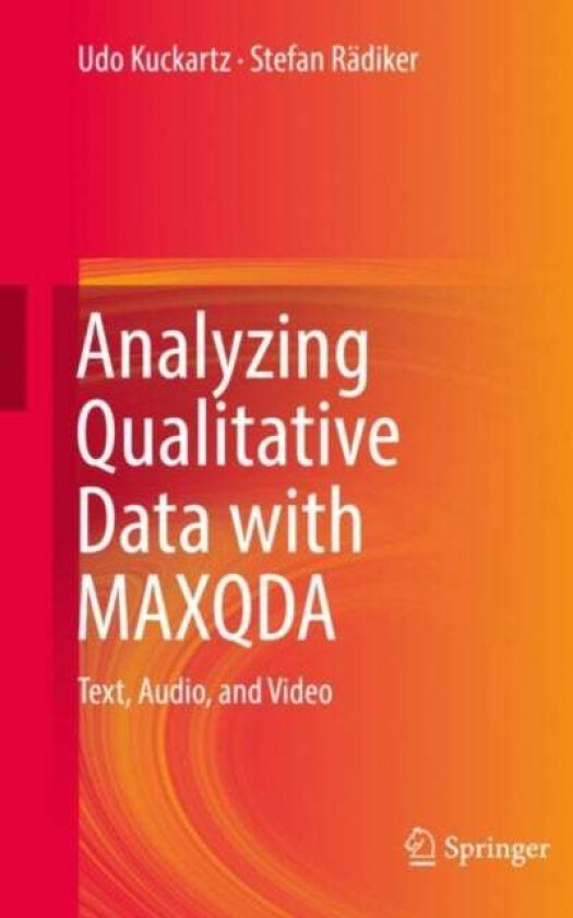 Analyzing Qualitative Data with MAXQDA av Udo Kuckartz, Stefan Radiker
