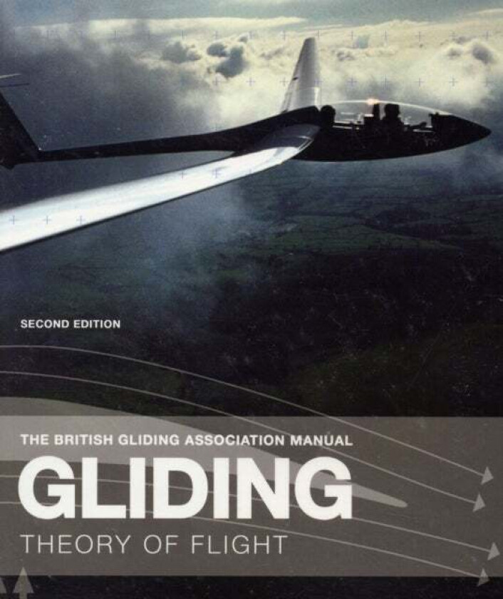 The British Gliding Association Manual: Gliding av British Gliding Association