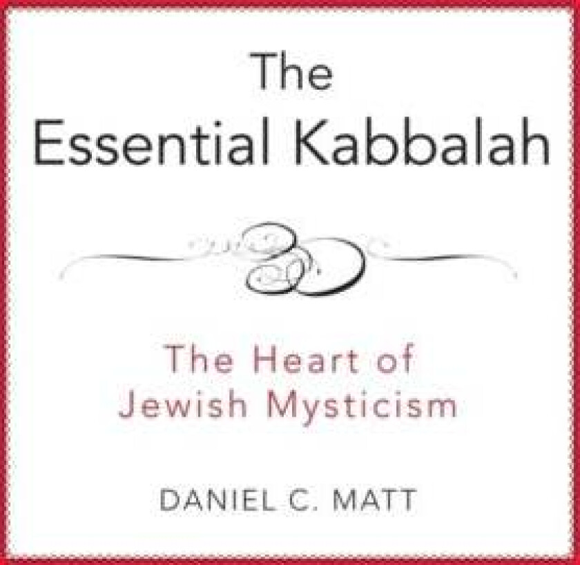 The Essential Kabbalah av Daniel C Matt