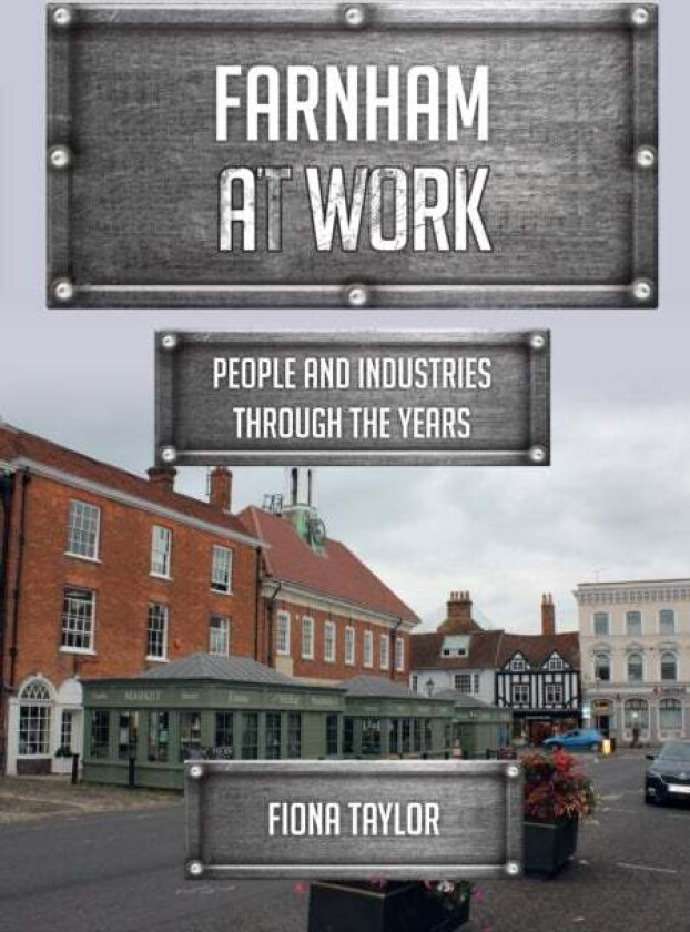 Farnham at Work av Fiona Taylor