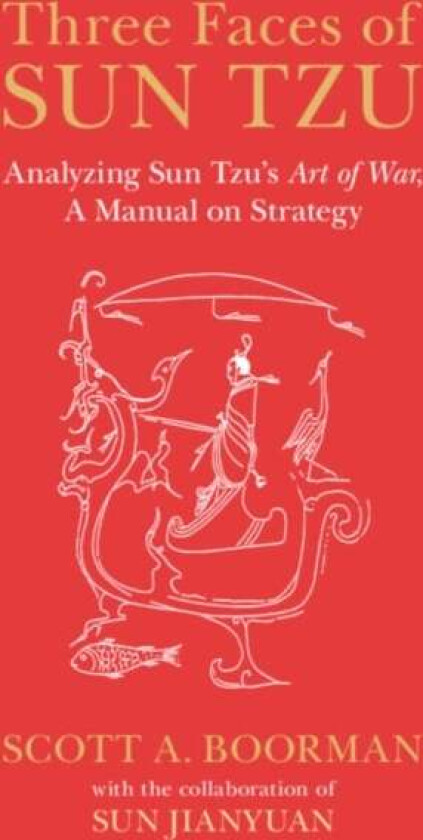 Three Faces of Sun Tzu av Scott (Yale University Connecticut) Boorman