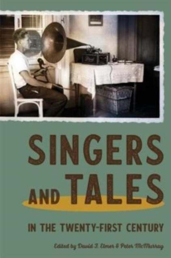 Singers and Tales in the Twenty-First Century