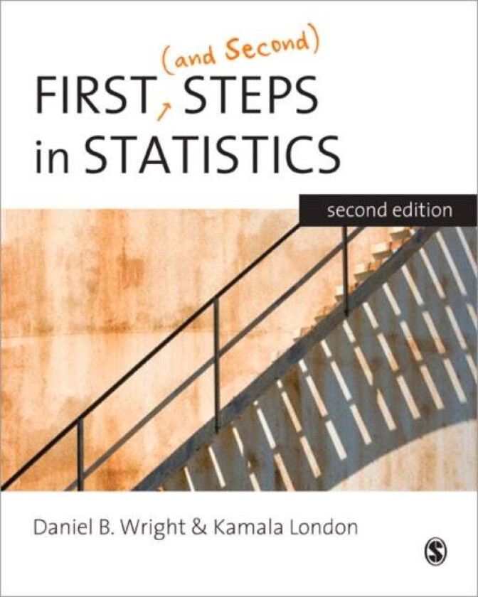First (and Second) Steps in Statistics av Daniel B. Wright, Kamala London