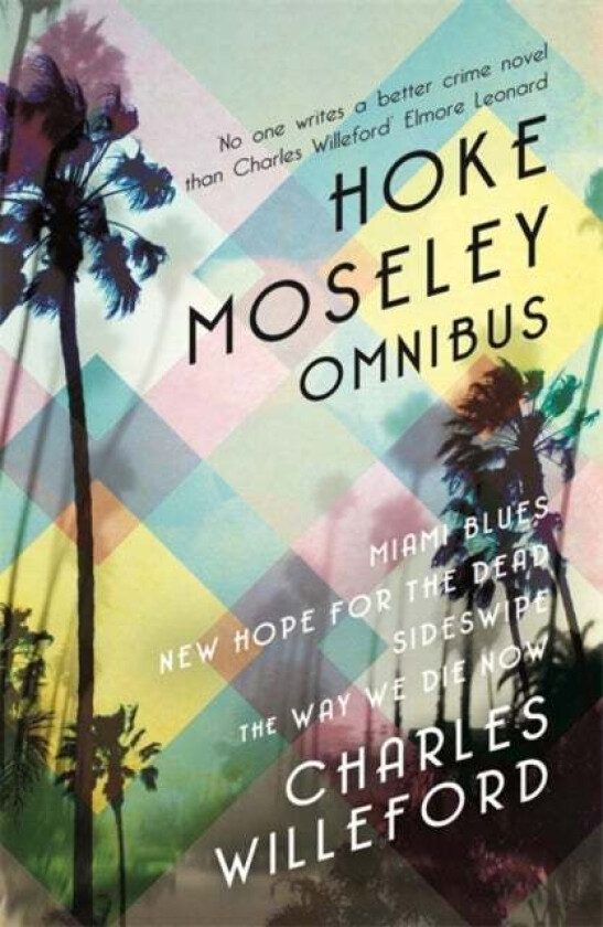 Hoke Moseley Omnibus av Charles Willeford