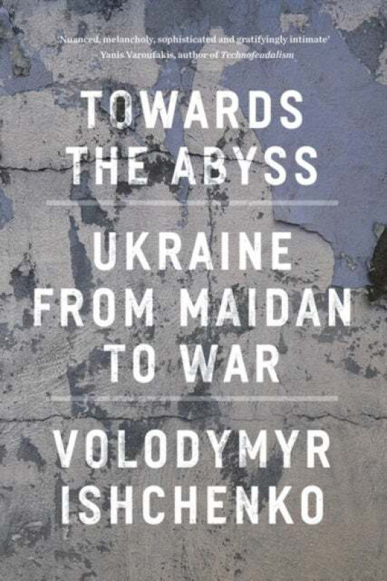 Towards the Abyss av Volodymyr Ishchenko