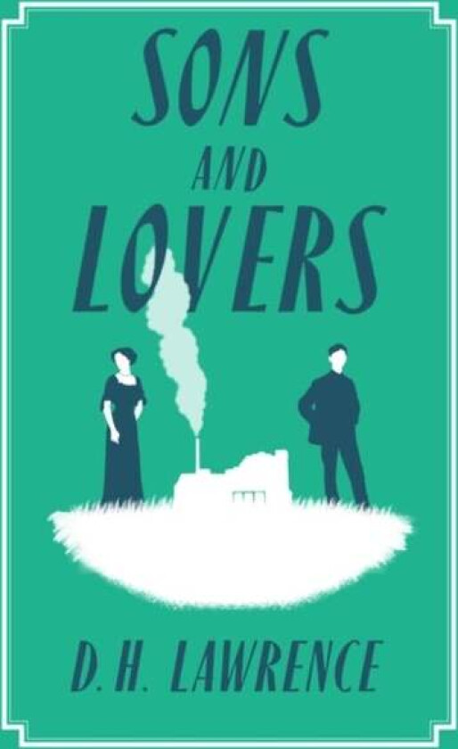 Sons and Lovers av D.H. Lawrence