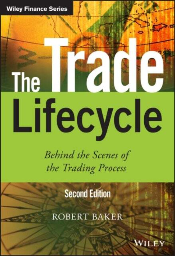 The Trade Lifecycle av Robert P. (Reoch Credit Partners) Baker