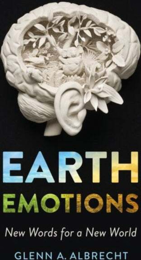 Earth Emotions av Glenn A. Albrecht