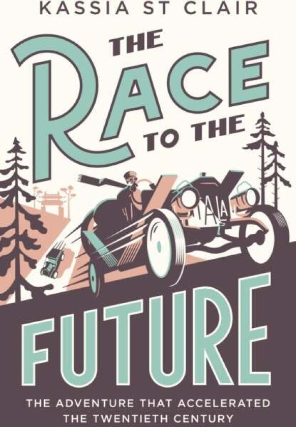 The Race to the Future av Kassia St Clair