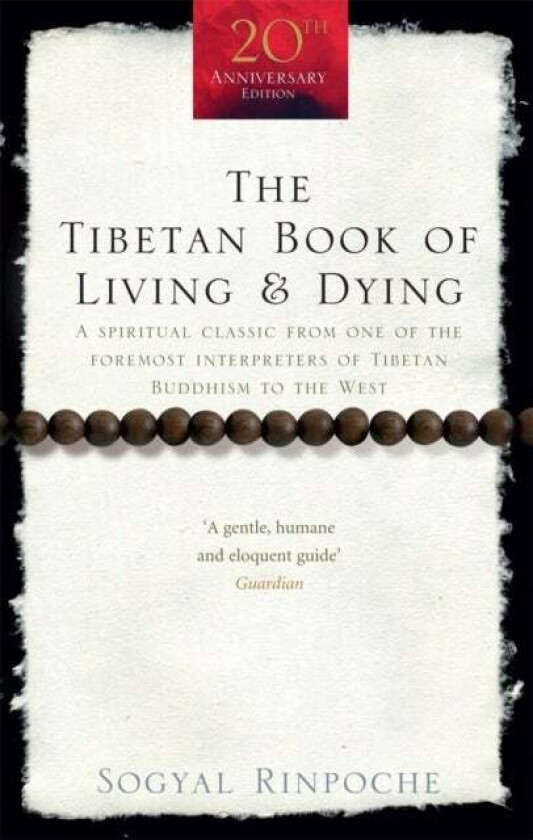 The Tibetan book of living and dying av Sogyal Rinpoche