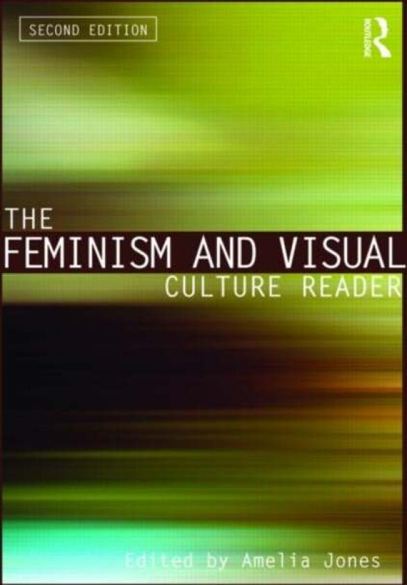 The Feminism and Visual Culture Reader