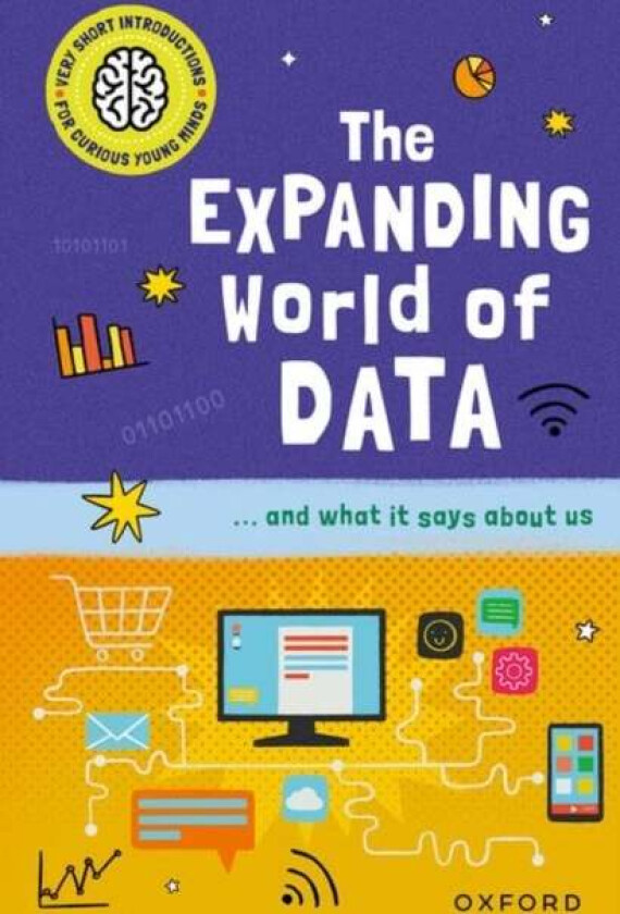 Very Short Introductions for Curious Young Minds: The Expanding World of Data av Tom Jackson