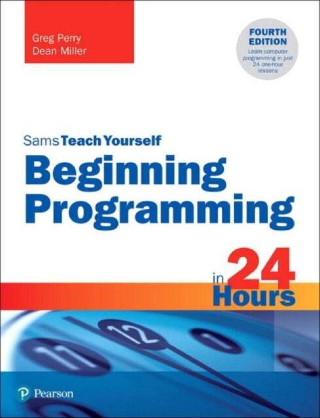 Beginning Programming in 24 Hours, Sams Teach Yourself av Greg Perry, Dean Miller