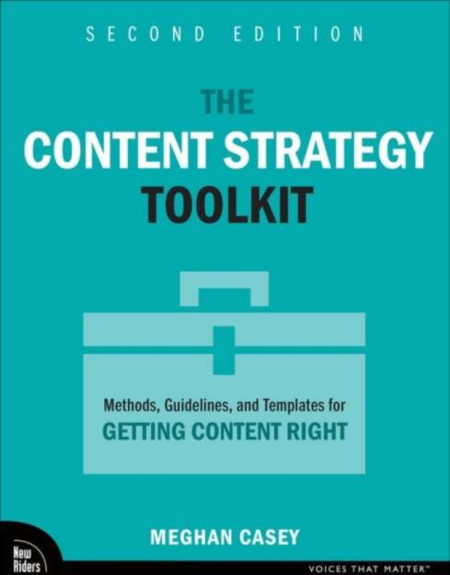 The Content Strategy Toolkit av Meghan Casey