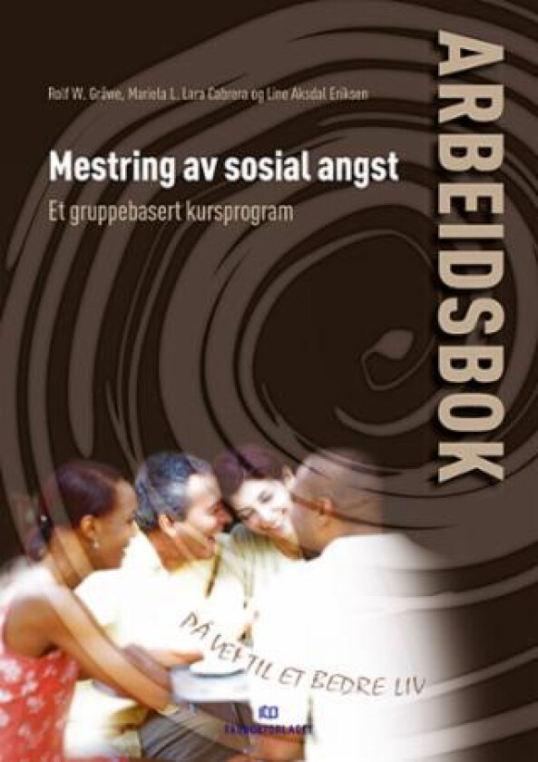 Mestring av sosial angst av Mariela L. Lara Cabrera, Line Aksdal Eriksen, Rolf W. Gråwe