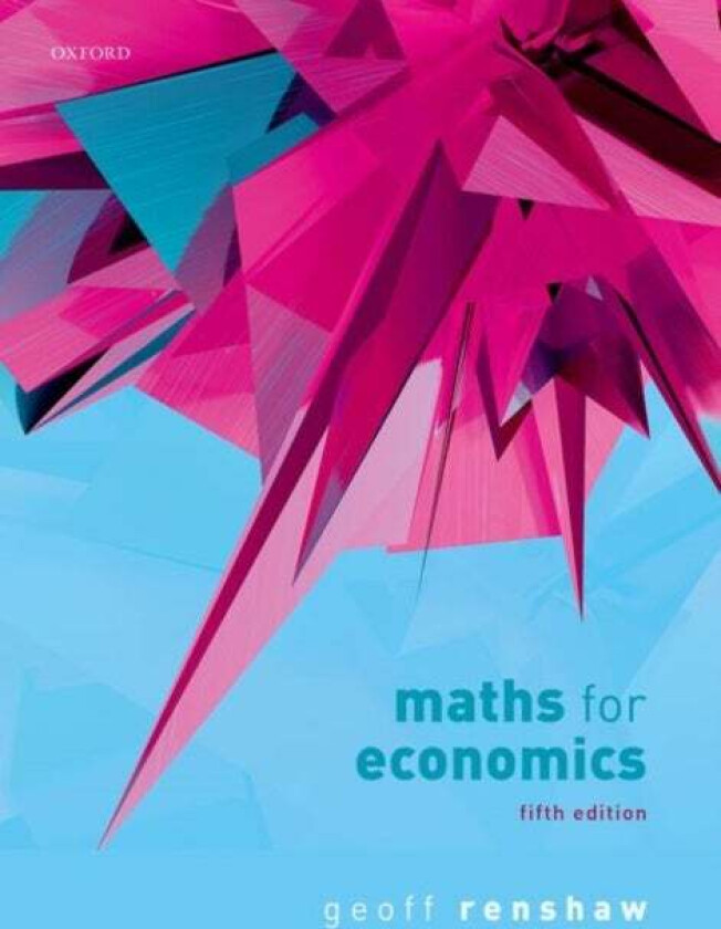 Maths for Economics av Geoff (Retired maths for economics lecturer Retired maths for economics lecturer University of Warwick) Renshaw
