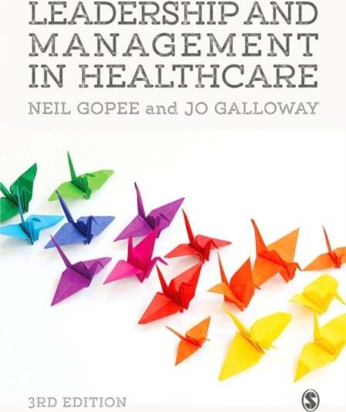 Leadership and Management in Healthcare av Neil Gopee, Jo Galloway