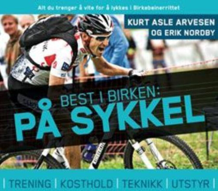 Best i birken: på sykkel av Kurt Asle Arvesen, Erik Nordby