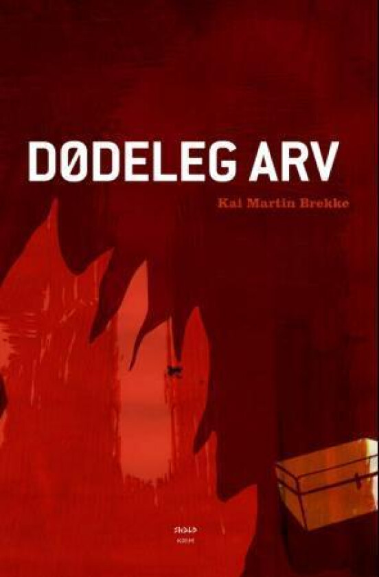 Dødeleg arv av Kai Martin Brekke