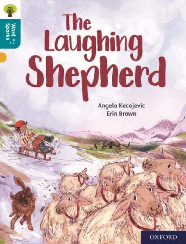 Oxford Reading Tree Word Sparks: Level 9: The Laughing Shepherd av Angela Kecojevic